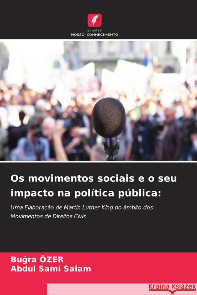 Os movimentos sociais e o seu impacto na política pública: Özer, Bugra, Salam, Abdul Sami 9786205555163