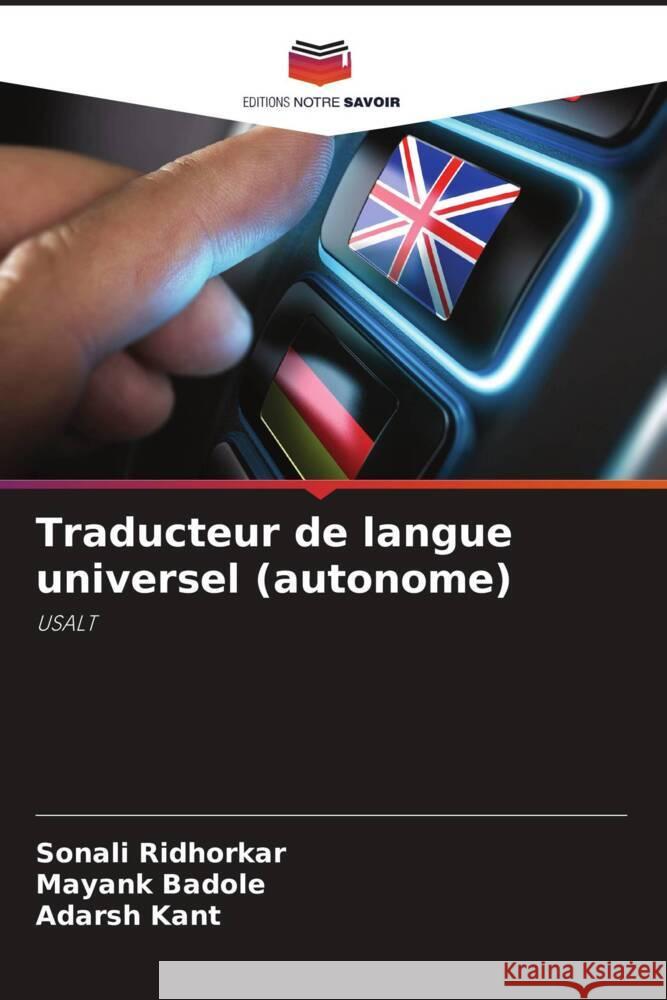 Traducteur de langue universel (autonome) Ridhorkar, Sonali, Badole, Mayank, Kant, Adarsh 9786205555347