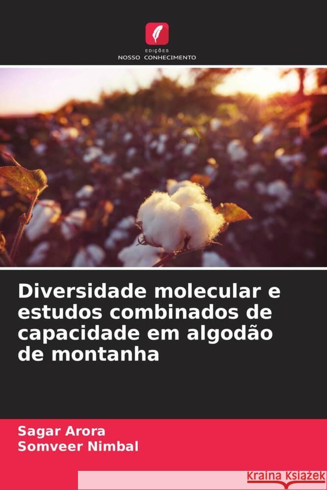 Diversidade molecular e estudos combinados de capacidade em algodão de montanha Arora, Sagar, Nimbal, Somveer 9786205556313