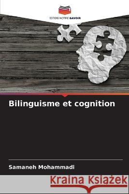 Bilinguisme et cognition Samaneh Mohammadi 9786205556351