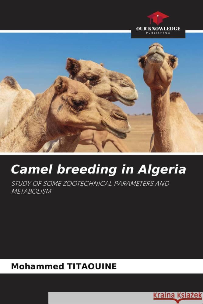 Camel breeding in Algeria Titaouine, Mohammed 9786205556511