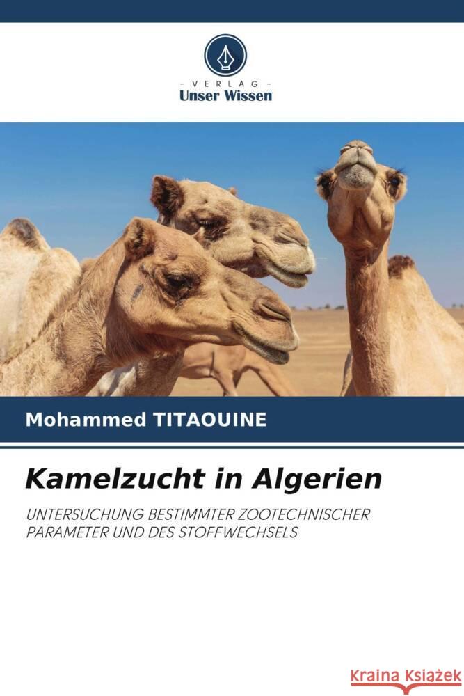 Kamelzucht in Algerien Titaouine, Mohammed 9786205556542