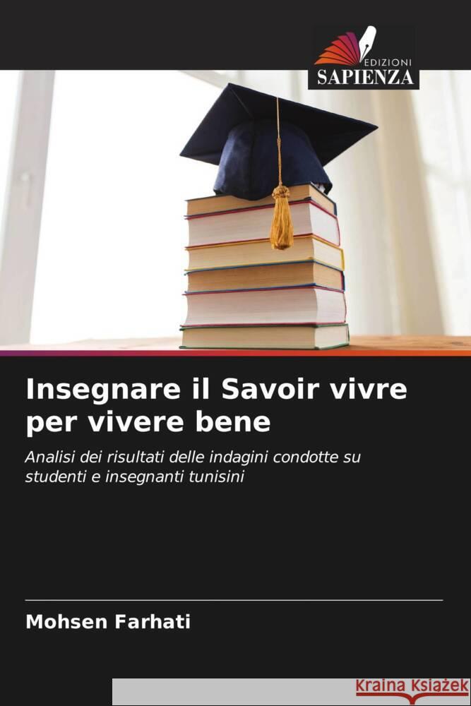 Insegnare il Savoir vivre per vivere bene Farhati, Mohsen 9786205557259