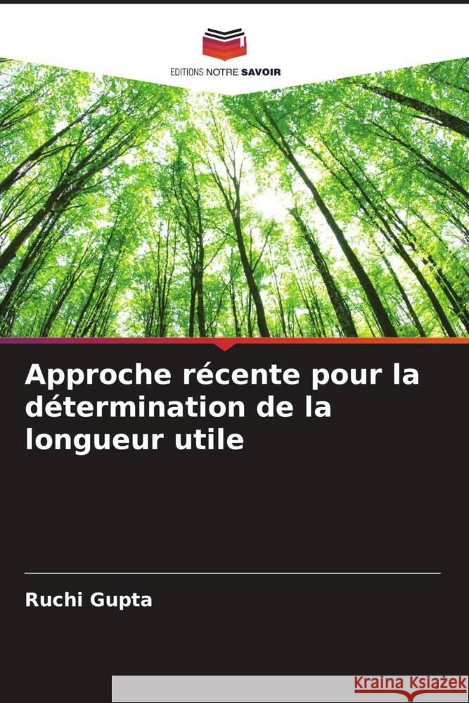 Approche récente pour la détermination de la longueur utile Gupta, Ruchi, Kumari, Sushma 9786205557525