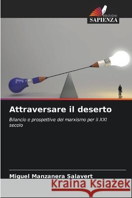 Attraversare il deserto Miguel Manzaner 9786205558492 Edizioni Sapienza