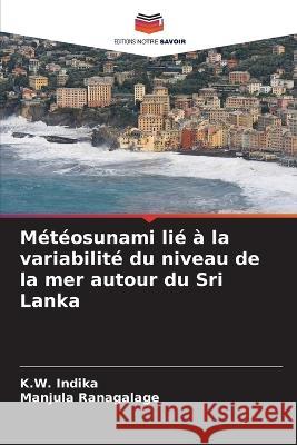 M?t?osunami li? ? la variabilit? du niveau de la mer autour du Sri Lanka K. W. Indika Manjula Ranagalage 9786205558553