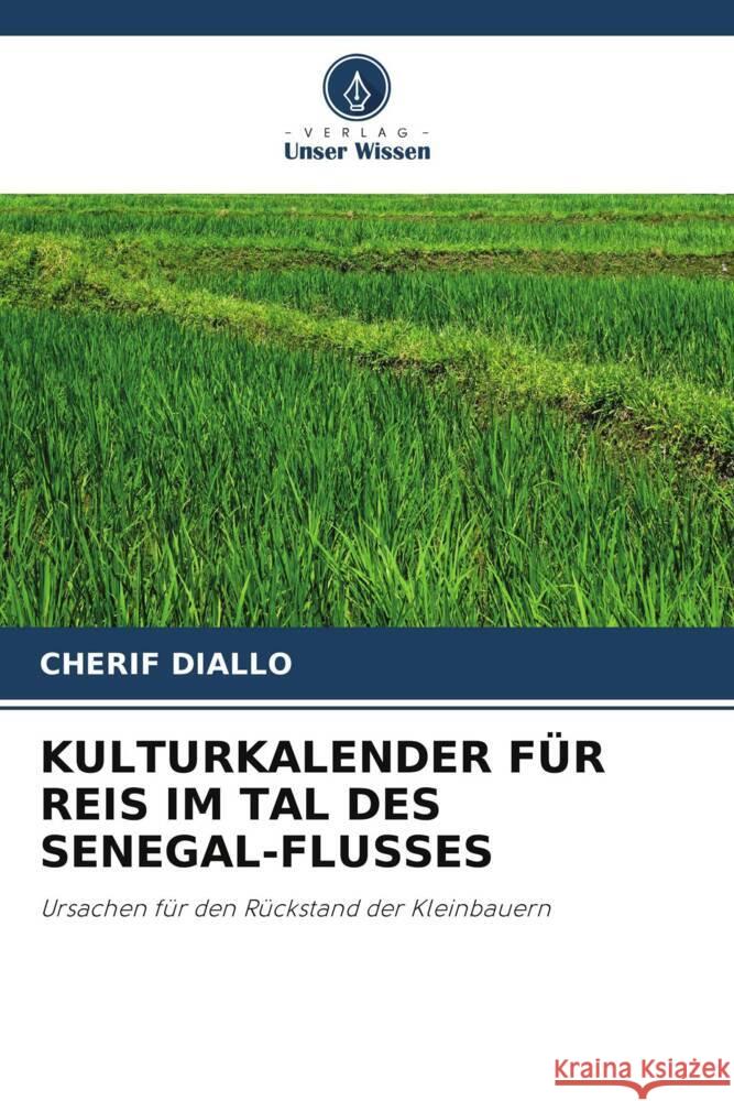 KULTURKALENDER FÜR REIS IM TAL DES SENEGAL-FLUSSES Diallo, Cherif 9786205559222