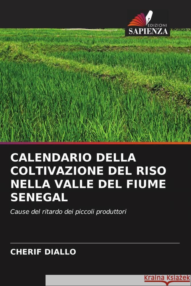 CALENDARIO DELLA COLTIVAZIONE DEL RISO NELLA VALLE DEL FIUME SENEGAL Diallo, Cherif 9786205559253