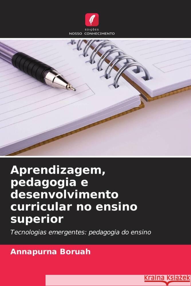 Aprendizagem, pedagogia e desenvolvimento curricular no ensino superior Boruah, Annapurna 9786205560709