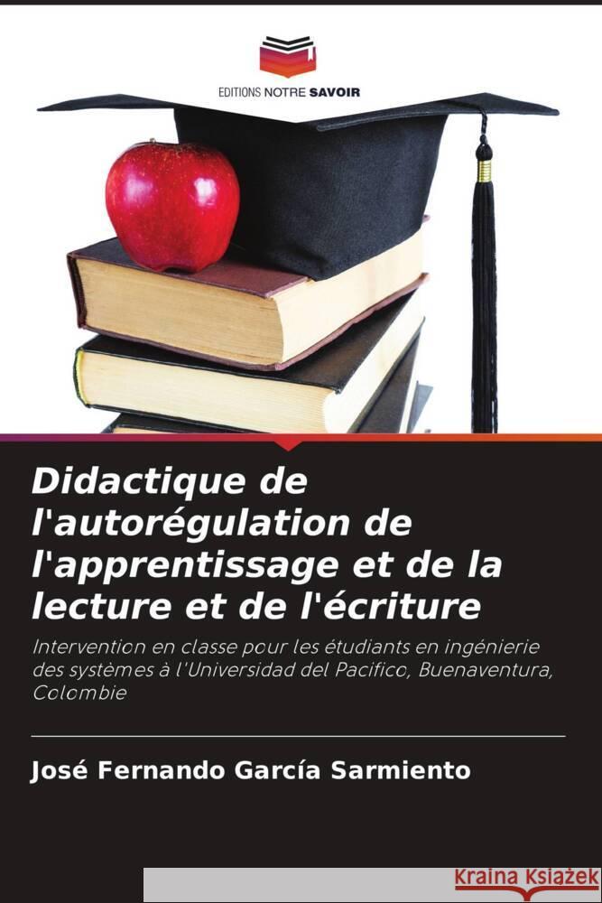 Didactique de l'autorégulation de l'apprentissage et de la lecture et de l'écriture García Sarmiento, José Fernando 9786205561331