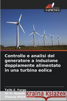 Controllo e analisi del generatore a induzione doppiamente alimentato in una turbina eolica Talib Z Ali H Ghasaq Mohammed 9786205561829