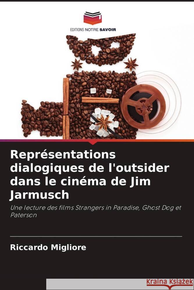 Représentations dialogiques de l'outsider dans le cinéma de Jim Jarmusch Migliore, Riccardo 9786205562352