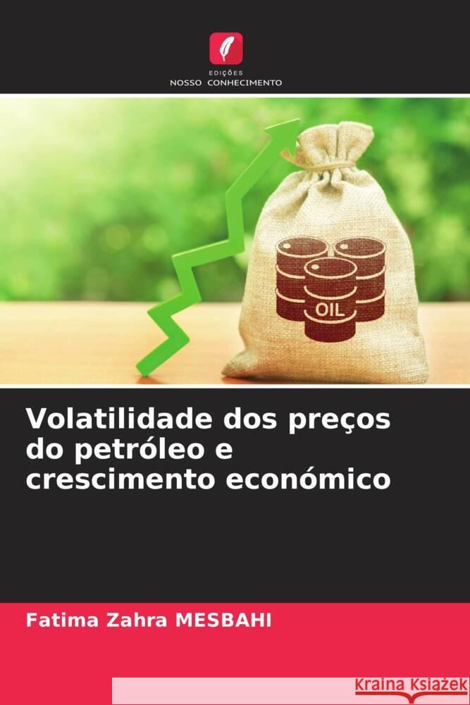 Volatilidade dos preços do petróleo e crescimento económico MESBAHI, Fatima Zahra 9786205562864