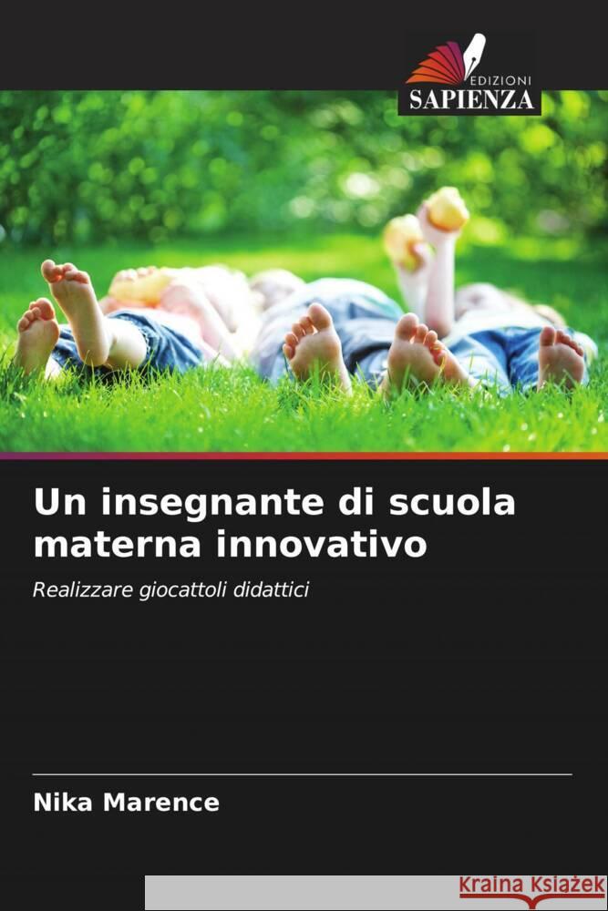 Un insegnante di scuola materna innovativo Marence, Nika 9786205563724