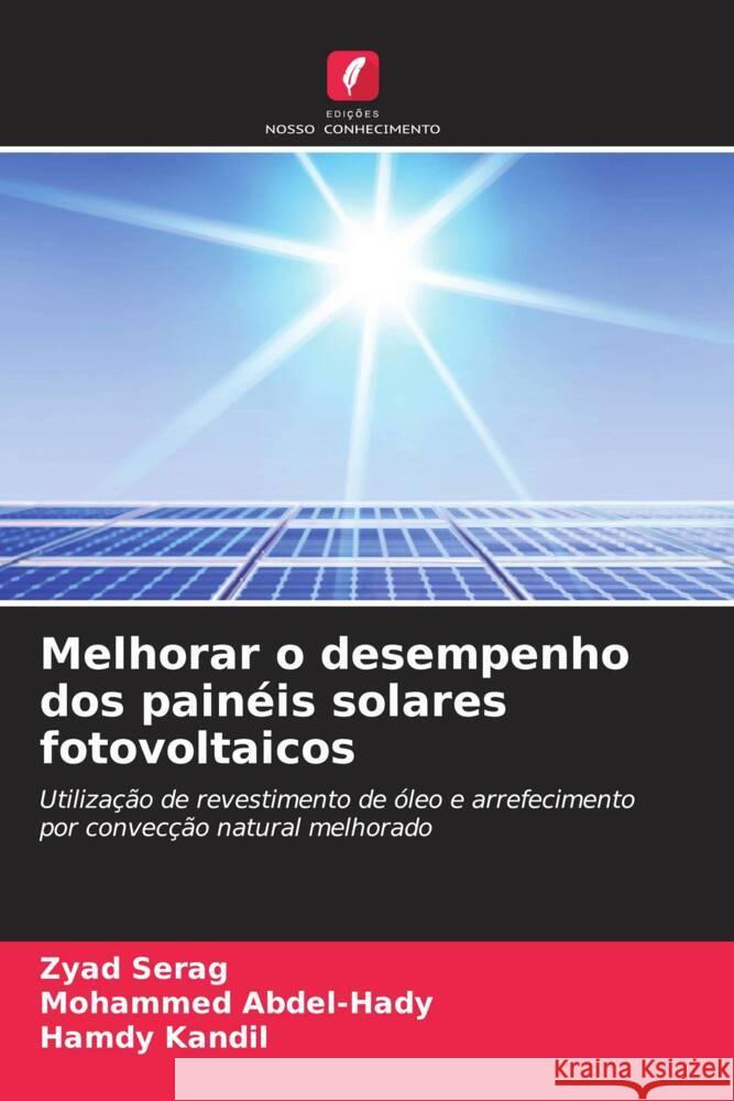 Melhorar o desempenho dos painéis solares fotovoltaicos Serag, Zyad, Abdel-Hady, Mohammed, Kandil, Hamdy 9786205564097