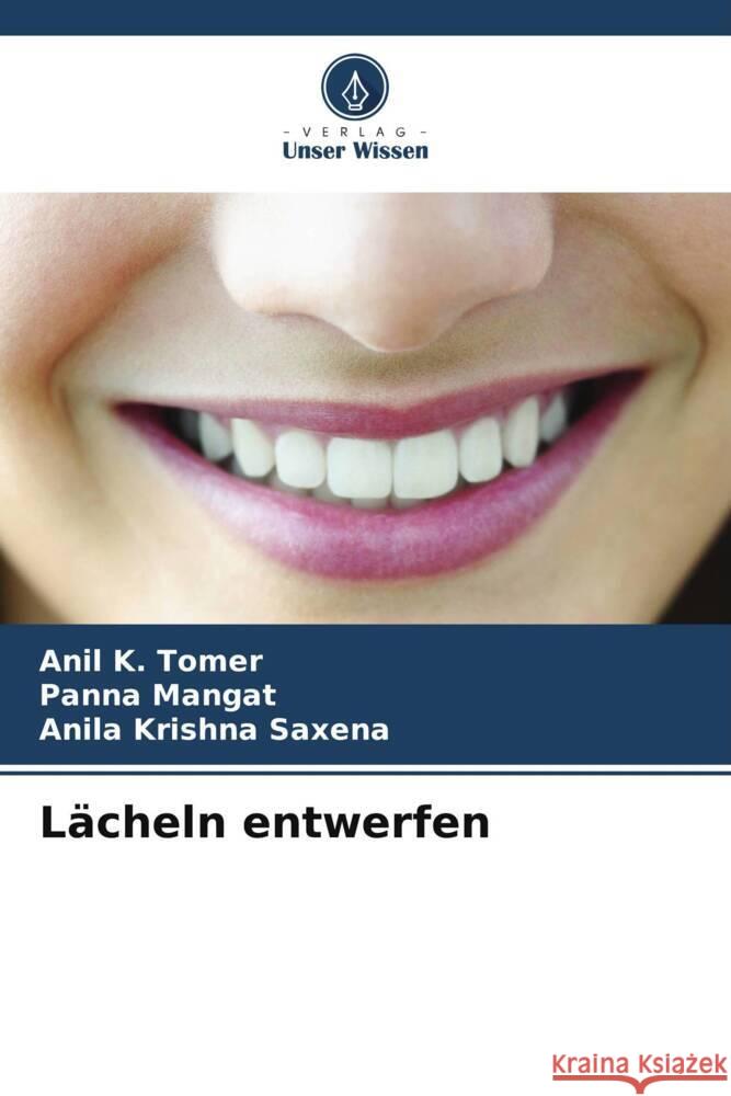 Lächeln entwerfen Tomer, Anil K., Mangat, Panna, Saxena, Anila Krishna 9786205565261