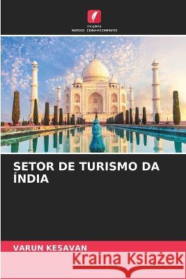 Setor de Turismo Da ?ndia Varun Kesavan 9786205565346 Edicoes Nosso Conhecimento