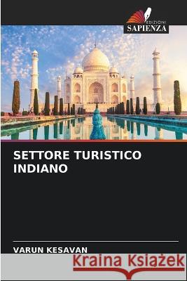 Settore Turistico Indiano Varun Kesavan 9786205565353 Edizioni Sapienza