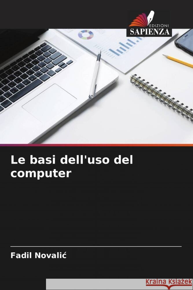 Le basi dell'uso del computer Novalic, Fadil 9786205566367