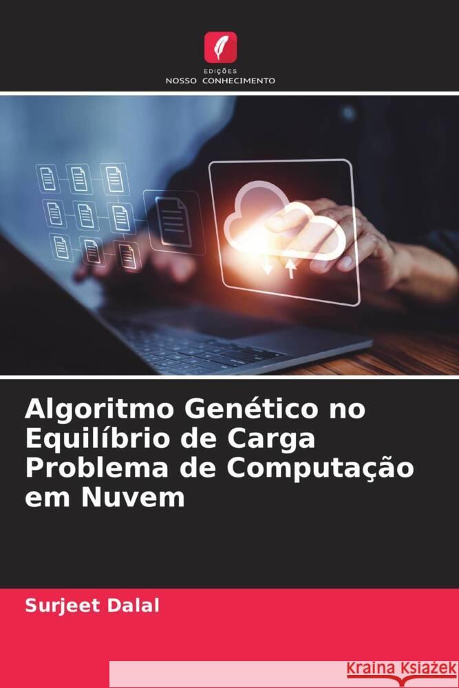 Algoritmo Genético no Equilíbrio de Carga Problema de Computação em Nuvem Dalal, Surjeet 9786205567562