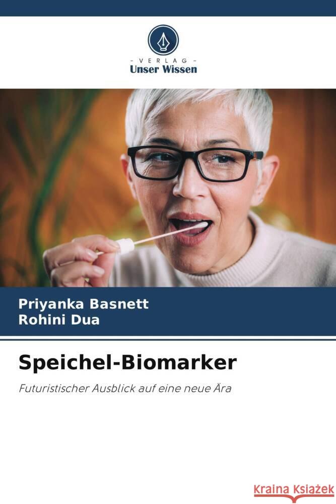 Speichel-Biomarker Basnett, Priyanka, Dua, Rohini 9786205569955 Verlag Unser Wissen