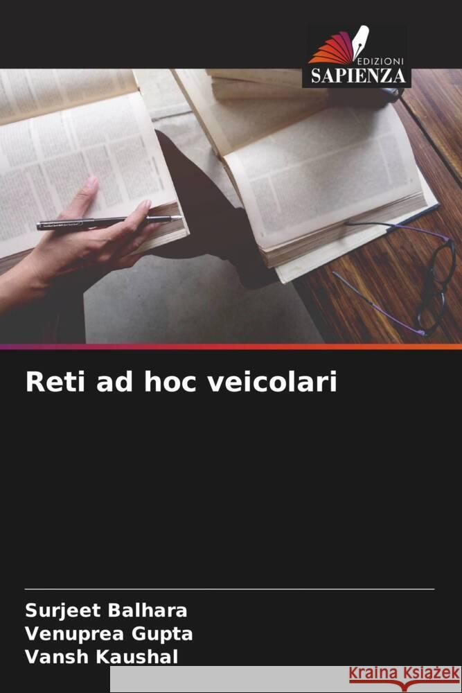 Reti ad hoc veicolari Balhara, Surjeet, Gupta, Venuprea, Kaushal, Vansh 9786205570173 Edizioni Sapienza
