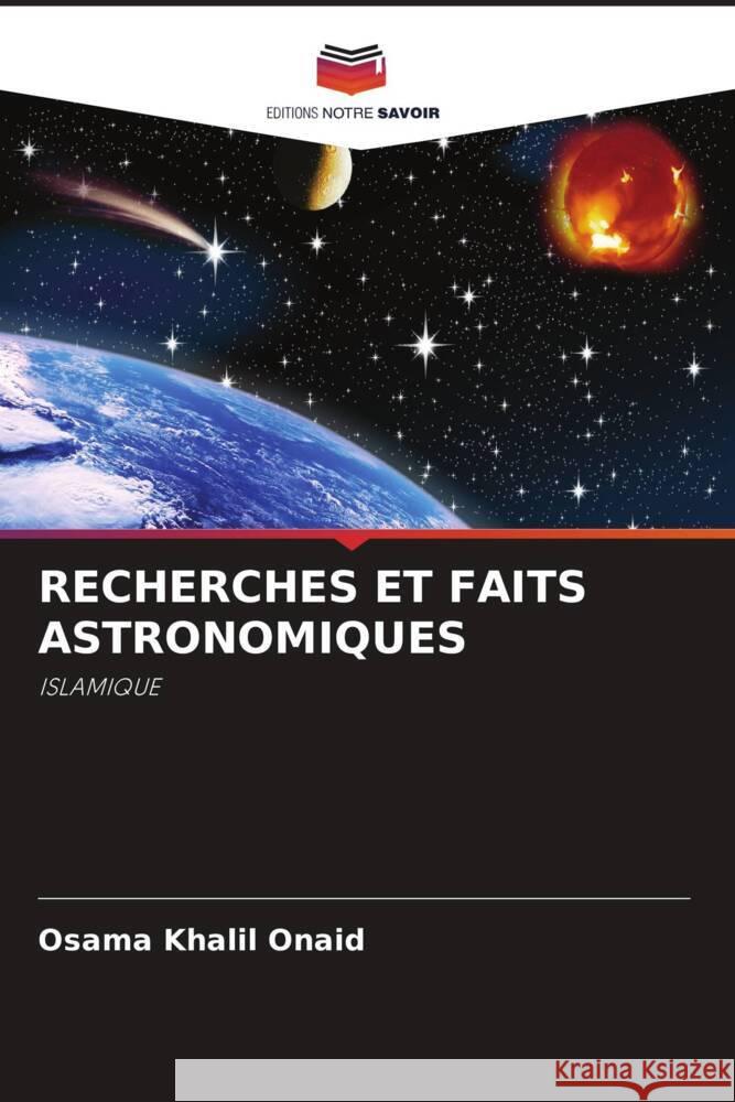 RECHERCHES ET FAITS ASTRONOMIQUES Khalil Onaid, Osama 9786205570517