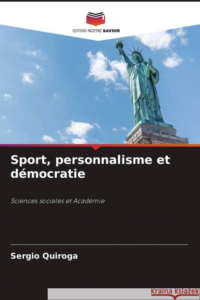Sport, personnalisme et démocratie Quiroga, Sergio 9786205570630