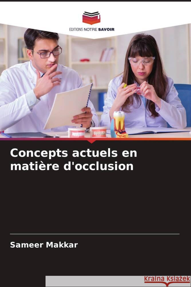 Concepts actuels en matière d'occlusion Makkar, Sameer 9786205571279