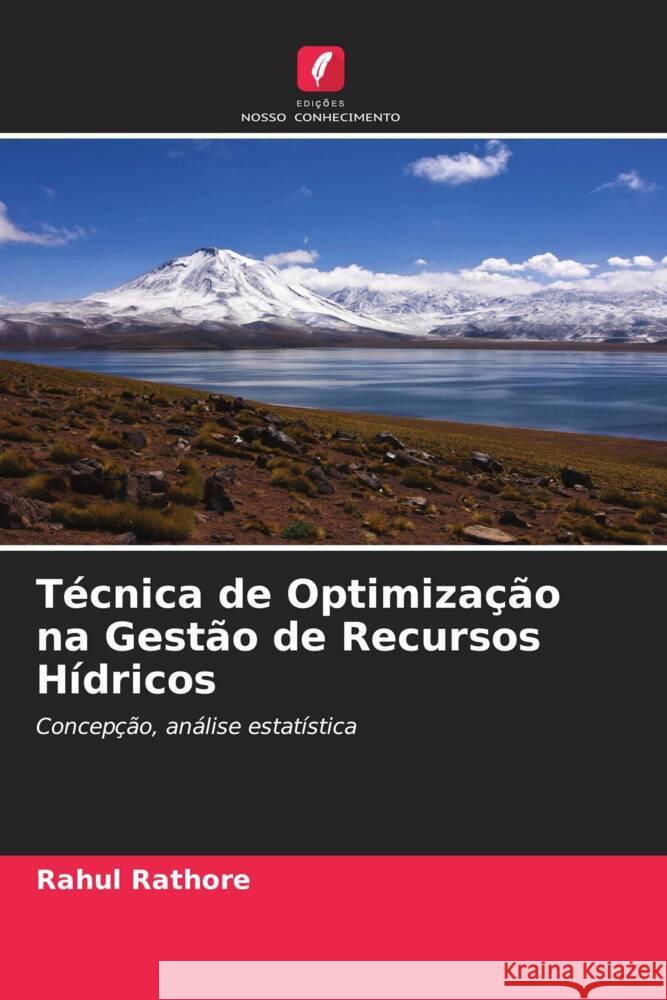 Técnica de Optimização na Gestão de Recursos Hídricos Rathore, Rahul 9786205571514