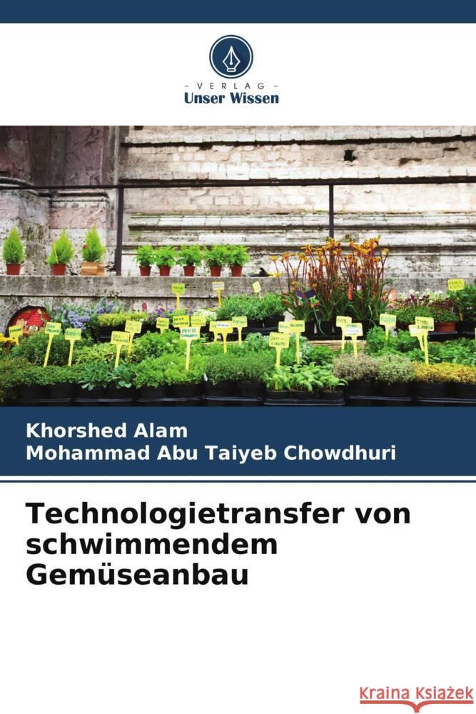 Technologietransfer von schwimmendem Gemüseanbau Alam, Khorshed, Chowdhuri, Mohammad Abu Taiyeb 9786205571583