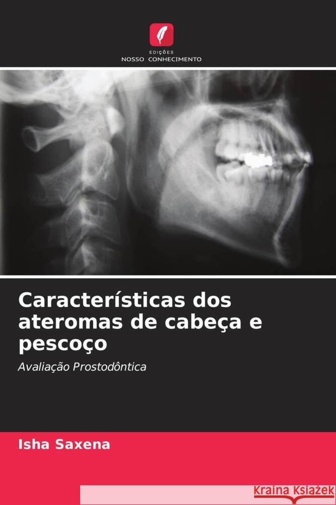 Características dos ateromas de cabeça e pescoço Saxena, Isha 9786205572122