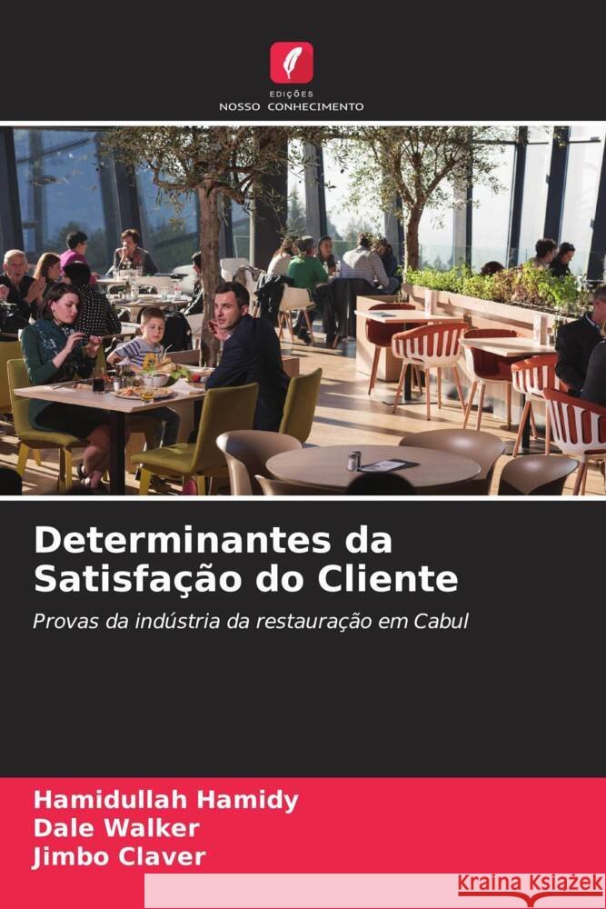Determinantes da Satisfação do Cliente Hamidy, Hamidullah, Walker, Dale, Claver, Jimbo 9786205572849 Edições Nosso Conhecimento