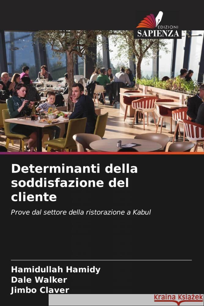 Determinanti della soddisfazione del cliente Hamidy, Hamidullah, Walker, Dale, Claver, Jimbo 9786205572894