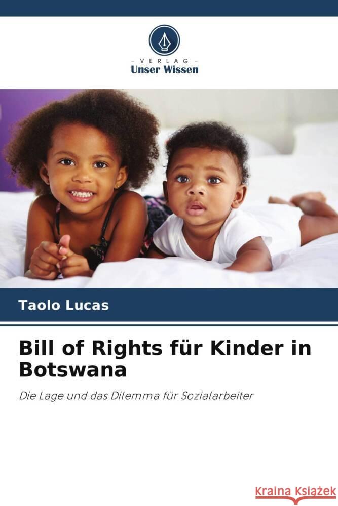 Bill of Rights für Kinder in Botswana Lucas, Taolo 9786205578261