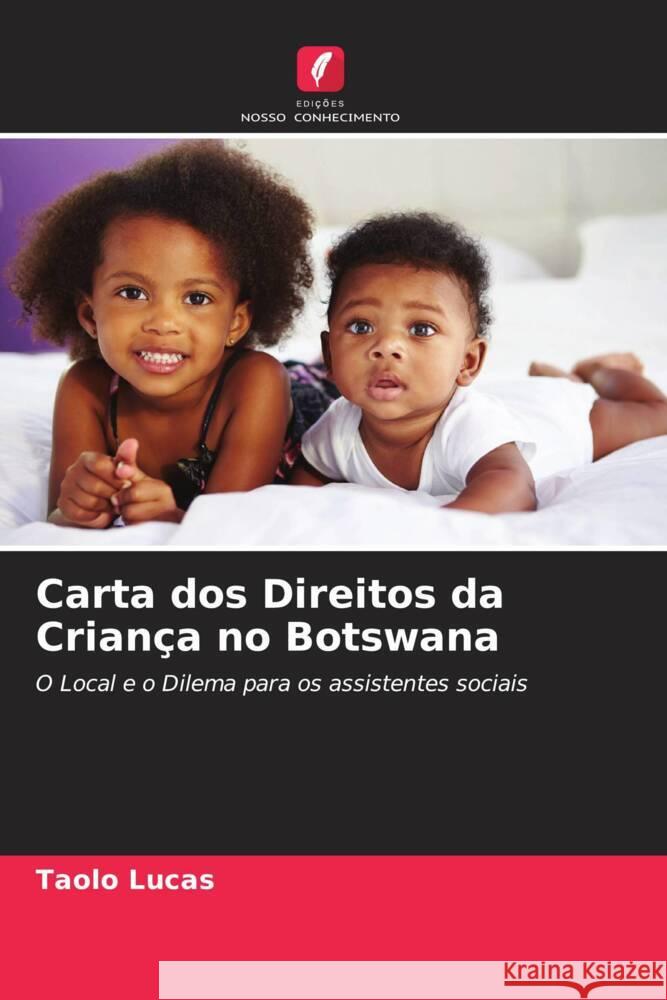 Carta dos Direitos da Criança no Botswana Lucas, Taolo 9786205578308