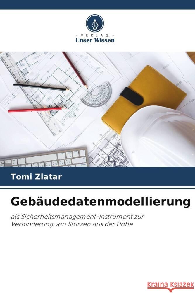 Gebäudedatenmodellierung Zlatar, Tomi 9786205578698