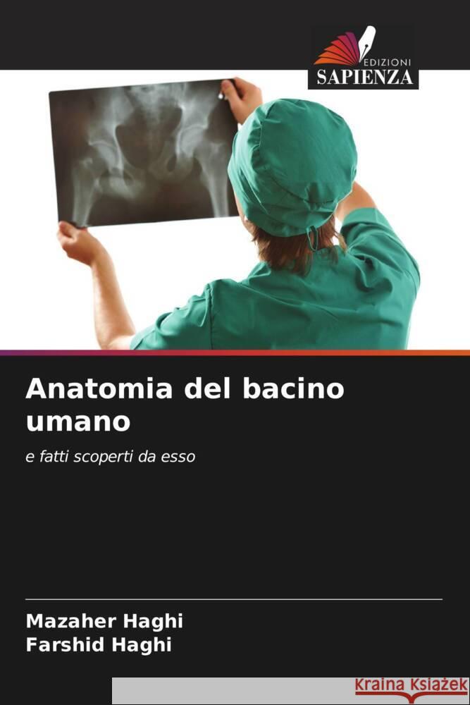 Anatomia del bacino umano Haghi, Mazaher, Haghi, Farshid 9786205580561
