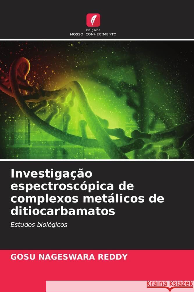 Investigacao espectroscopica de complexos metalicos de ditiocarbamatos Gosu Nageswara Reddy   9786205581308 Edicoes Nosso Conhecimento