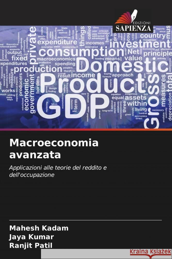 Macroeconomia avanzata Kadam, Mahesh, Kumar, Jaya, Patil, Ranjit 9786205581865