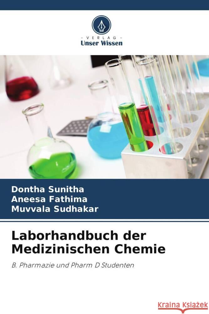 Laborhandbuch der Medizinischen Chemie Sunitha, Dontha, Fathima, Aneesa, Sudhakar, Muvvala 9786205583289