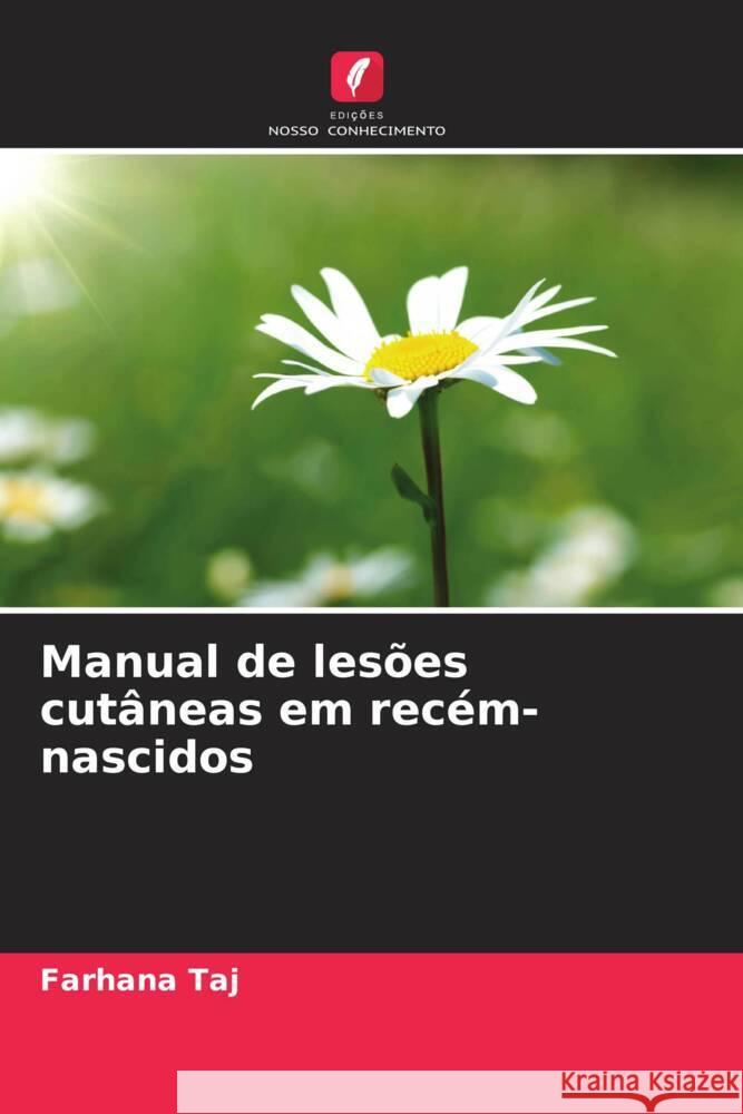 Manual de lesões cutâneas em recém-nascidos Taj, Farhana 9786205584071