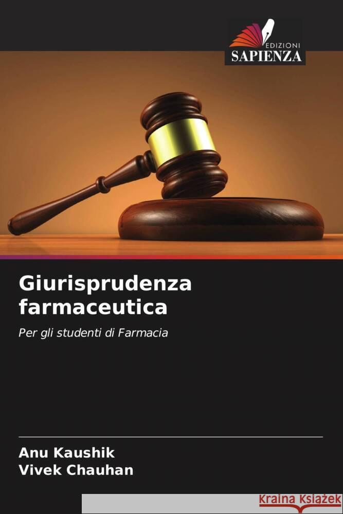 Giurisprudenza farmaceutica Kaushik, Anu, Chauhan, Vivek 9786205584118