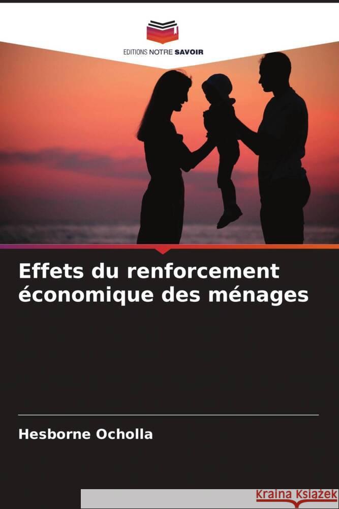 Effets du renforcement économique des ménages Ocholla, Hesborne 9786205584361 Editions Notre Savoir
