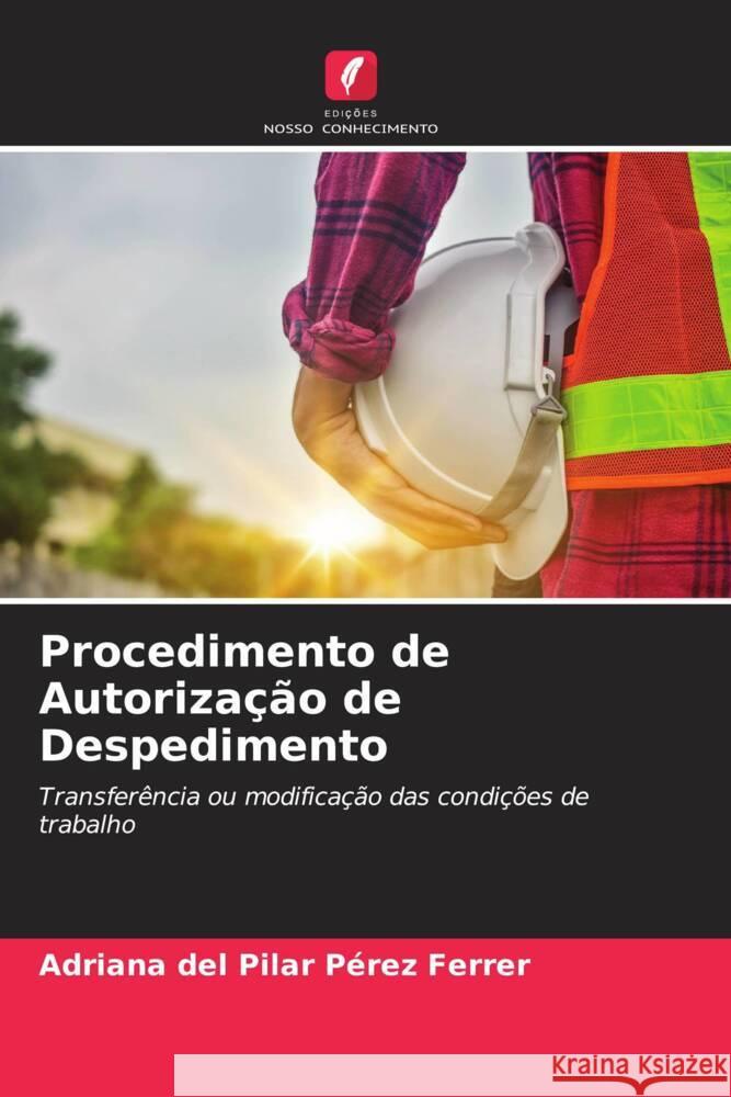 Procedimento de Autorização de Despedimento Pérez Ferrer, Adriana del Pilar 9786205585443