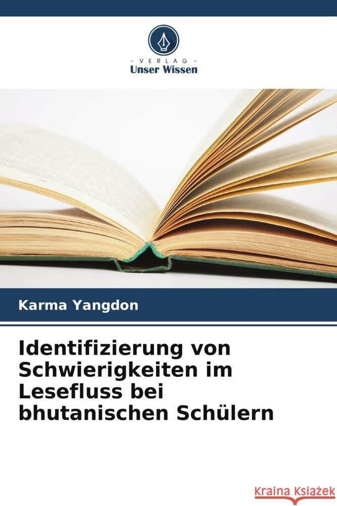 Identifizierung von Schwierigkeiten im Lesefluss bei bhutanischen Schülern Yangdon, Karma 9786205585832