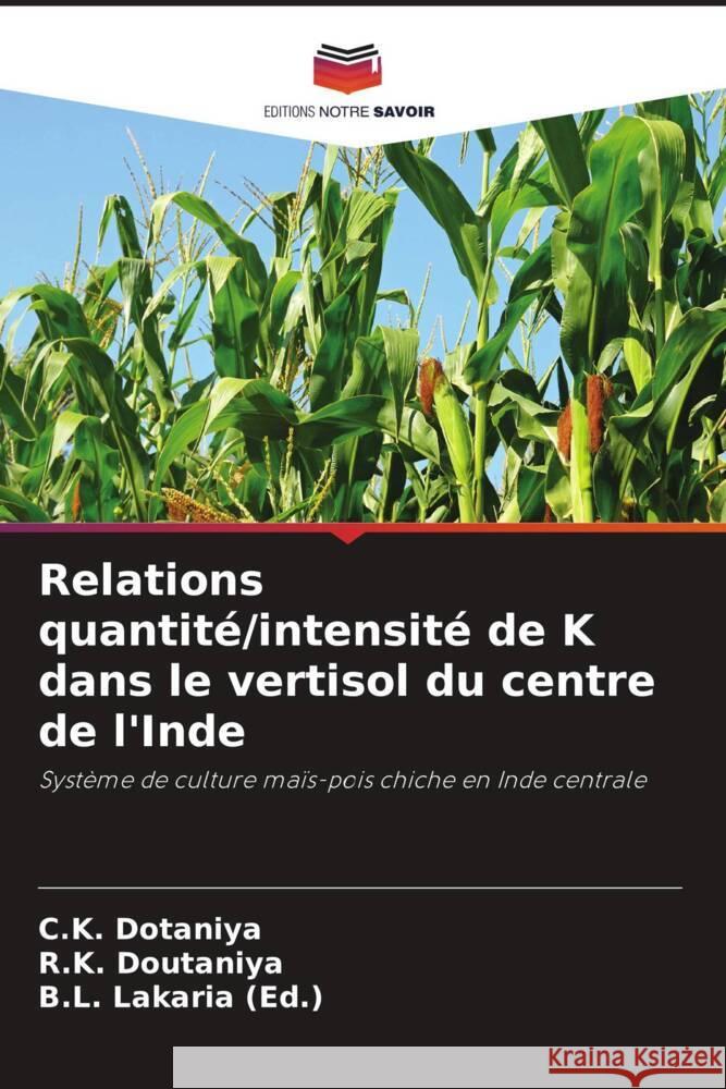 Relations quantité/intensité de K dans le vertisol du centre de l'Inde Dotaniya, C. K., Doutaniya, R.K., Lakaria (Ed.), B.L. 9786205586099