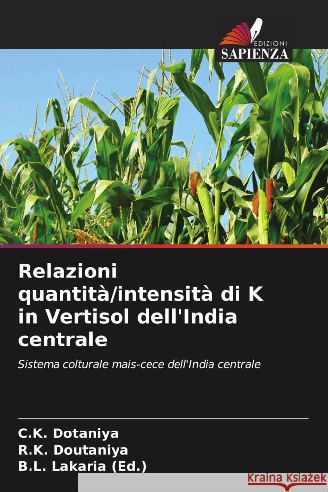 Relazioni quantità/intensità di K in Vertisol dell'India centrale Dotaniya, C. K., Doutaniya, R.K., Lakaria (Ed.), B.L. 9786205586105