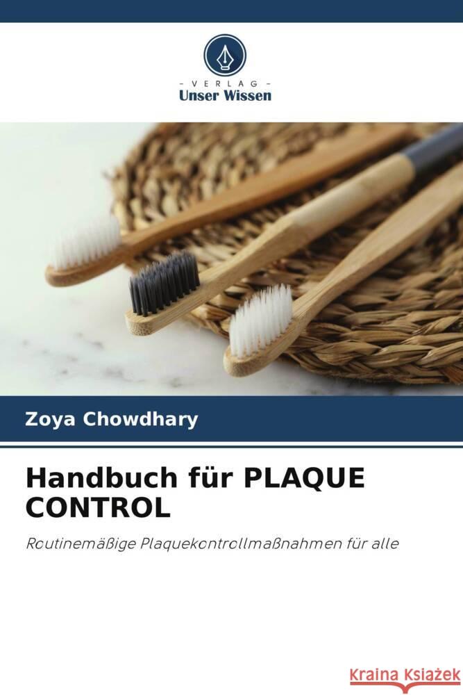 Handbuch für PLAQUE CONTROL Chowdhary, Zoya 9786205588550