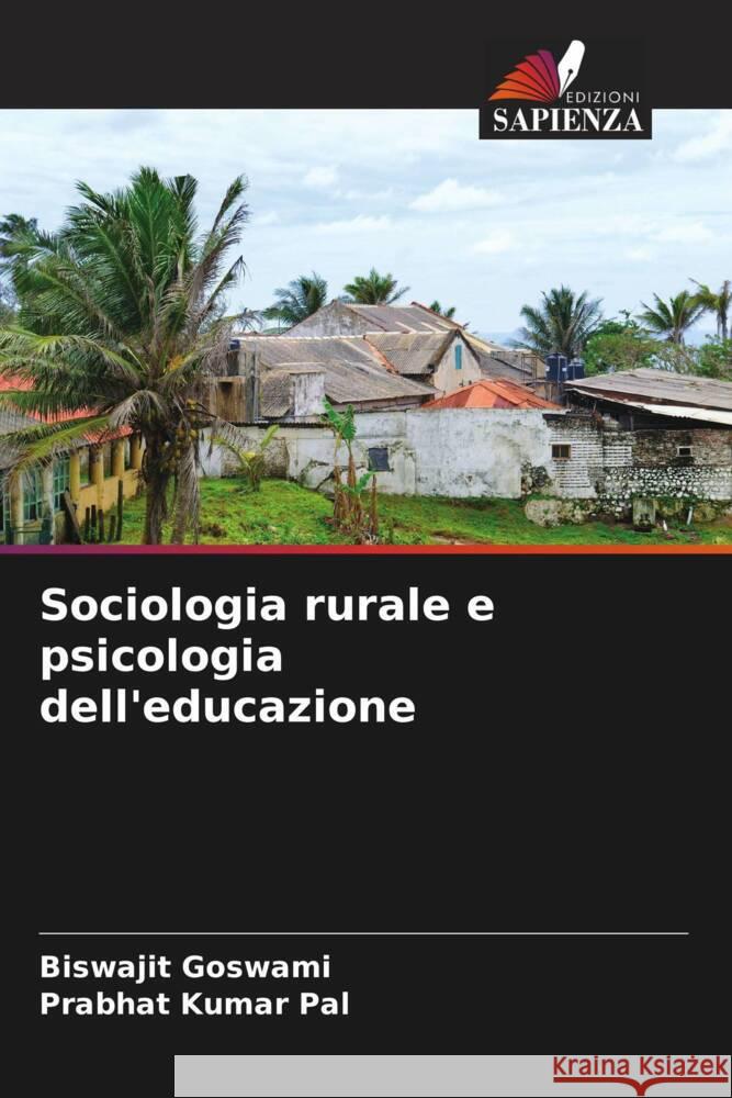 Sociologia rurale e psicologia dell'educazione Goswami, Biswajit, Pal, Prabhat Kumar 9786205588697